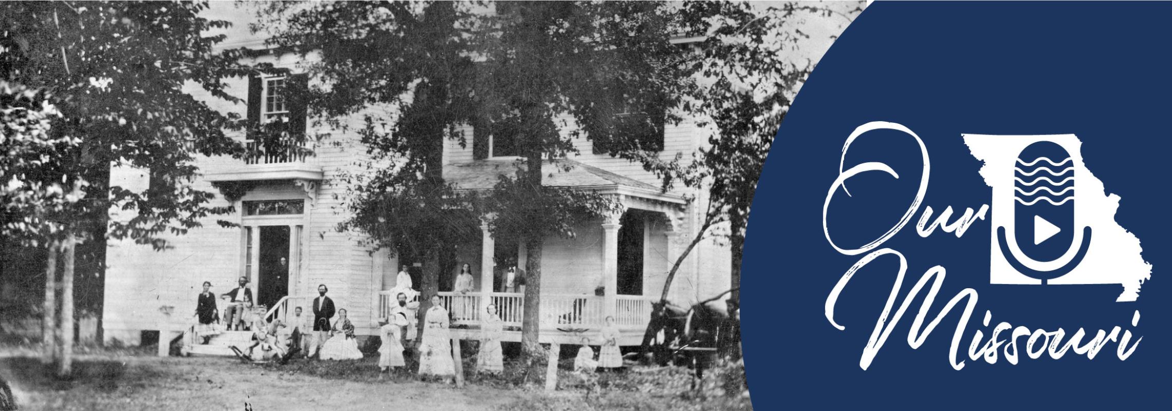 Exterior of house with family pictured, Arrow Rock