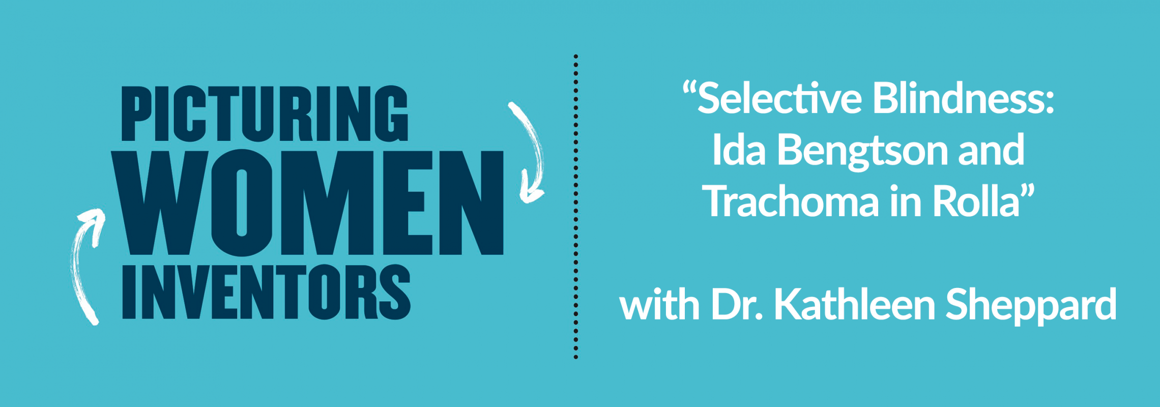 Picturing Women Inventors “Selective Blindness Ida Bengtson and