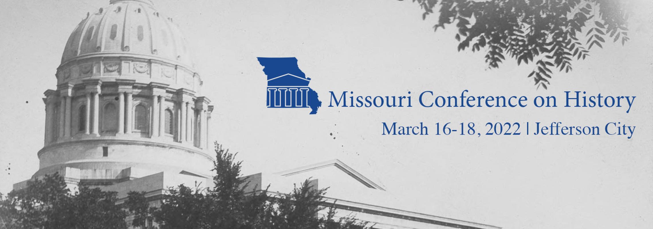 Missouri Conference on History March 16-18, 2022