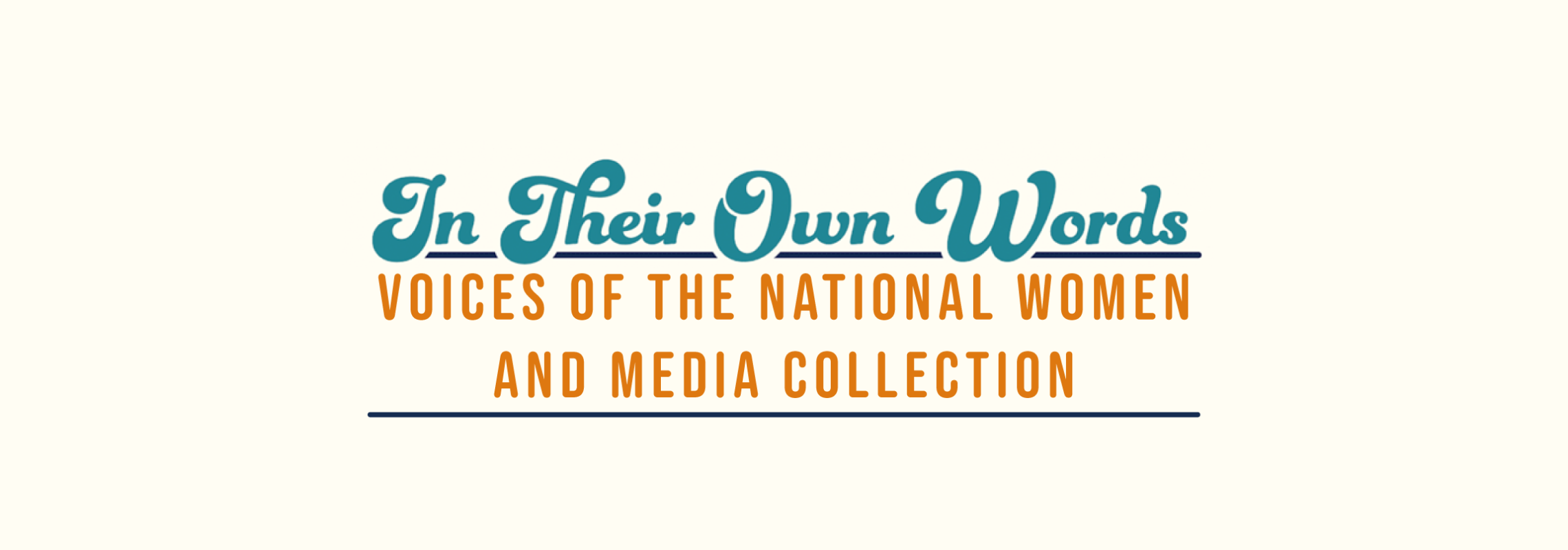 Reads In Their Own Words, Voices of the National Women and Media Collection