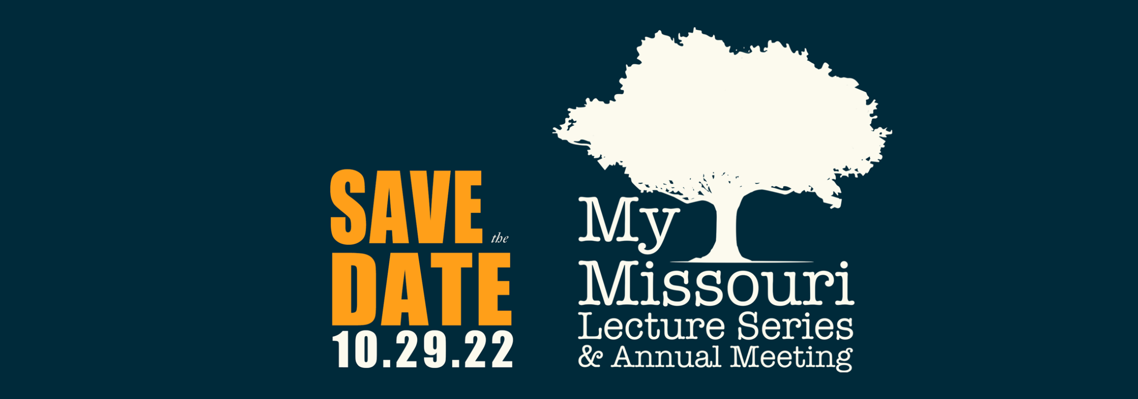 Save the Date Oct. 29, 2022 for the My Missouri Lecture and Annual Meeting