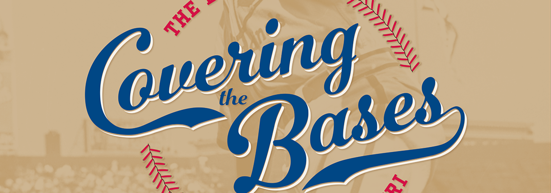 Covering the Bases: Evolution of Baseball in Missouri Exhibition