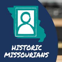 Historic Missourians Recent Biographies