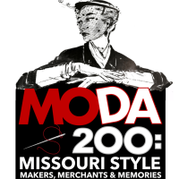 MOda 200: Missouri Style Makers, Merchants, and Memories