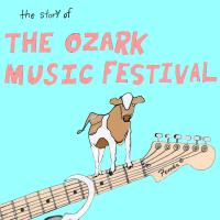 The Story of the Ozark Music Festival