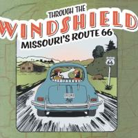 Through the Windshield Missouri's Route 66 Exhibition