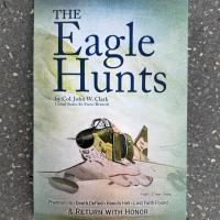 The Eagle Hunts by Col. John Clark